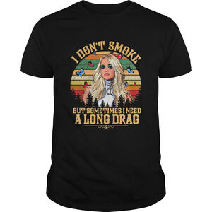 Carrie Underwood I Dont Smoke But Sometimes t-shirt